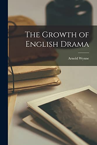 The Growth of English Drama