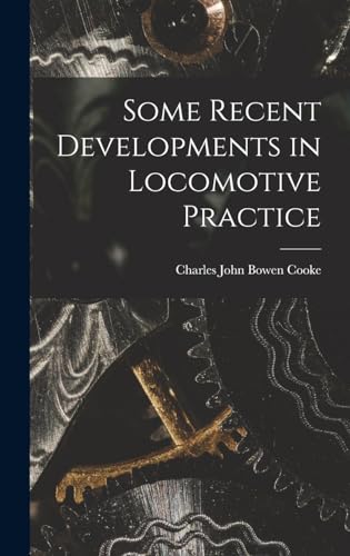Some Recent Developments in Locomotive Practice