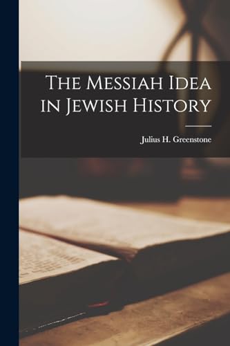 The Messiah Idea in Jewish History