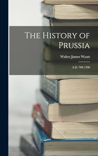 The History of Prussia