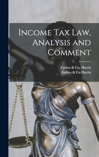 Income Tax Law, Analysis and Comment