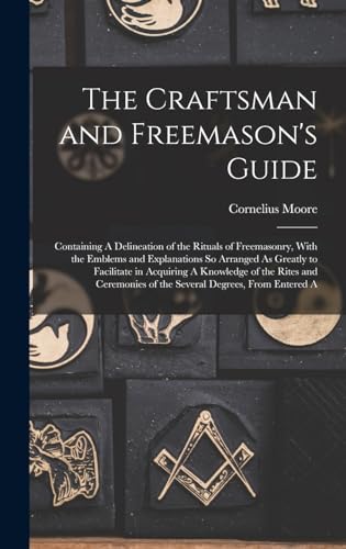 The Craftsman and Freemason's Guide