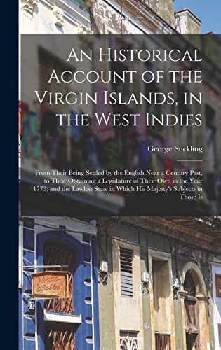 An Historical Account of the Virgin Islands, in the West Indies