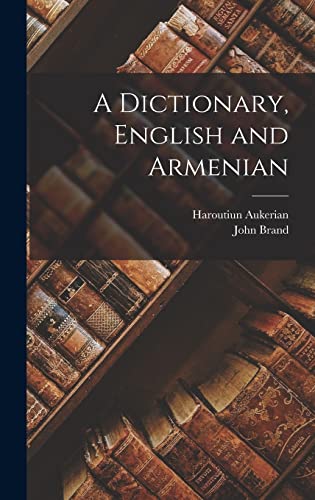 A Dictionary, English and Armenian