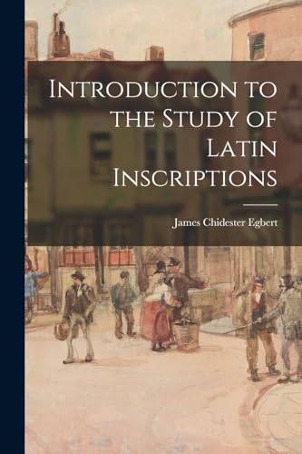 Introduction to the Study of Latin Inscriptions