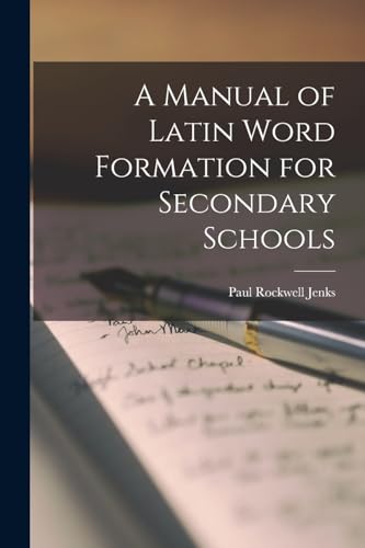 A Manual of Latin Word Formation for Secondary Schools