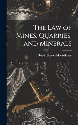 The Law of Mines, Quarries, and Minerals