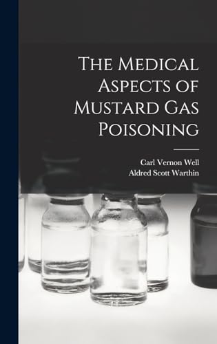 The Medical Aspects of Mustard gas Poisoning
