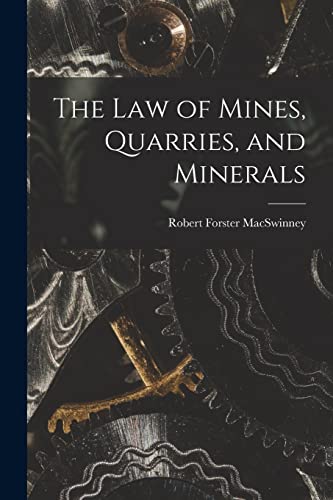 The Law of Mines, Quarries, and Minerals