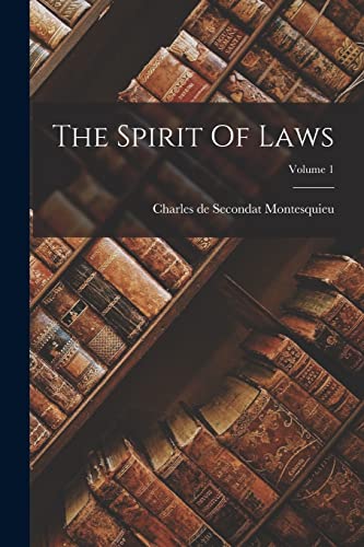 The Spirit Of Laws; Volume 1
