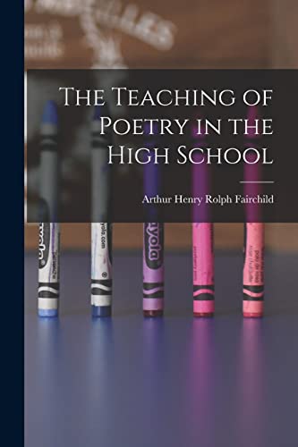The Teaching of Poetry in the High School