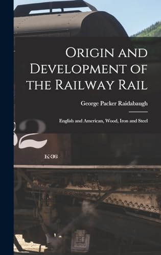Origin and Development of the Railway Rail