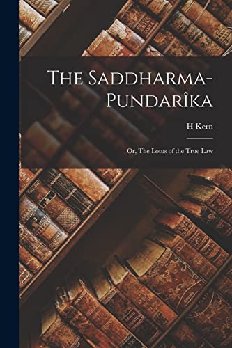 The Saddharma-Pundarîka; or, The Lotus of the True Law