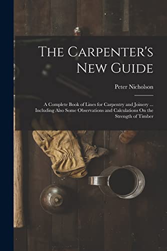 The Carpenter's New Guide