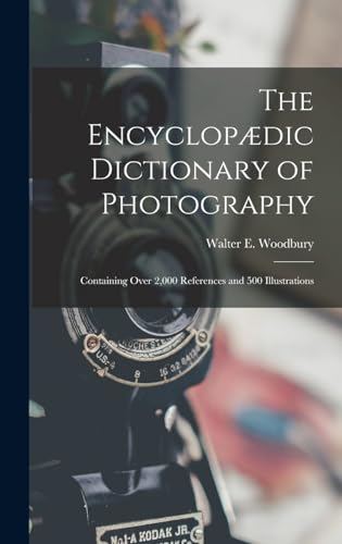 The Encyclopædic Dictionary of Photography