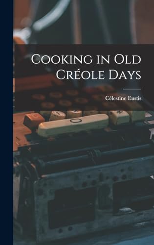 Cooking in Old Créole Days