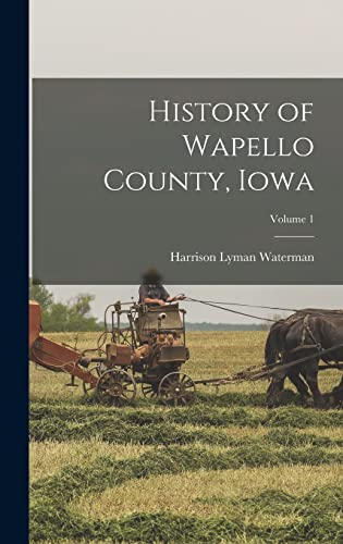 History of Wapello County, Iowa; Volume 1