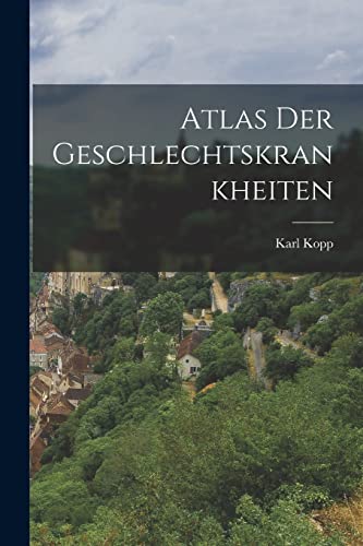 Atlas Der Geschlechtskrankheiten
