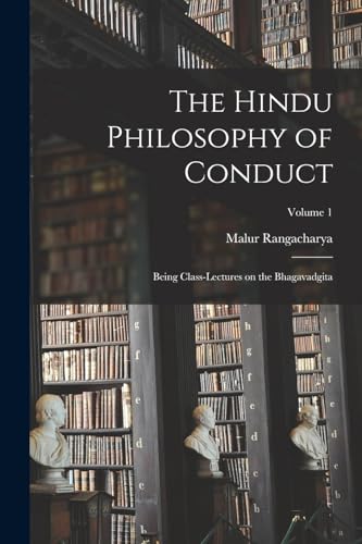 The Hindu Philosophy of Conduct