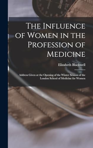 The Influence of Women in the Profession of Medicine