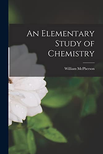 An Elementary Study of Chemistry