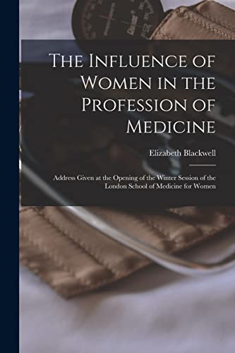 The Influence of Women in the Profession of Medicine