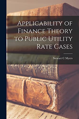 Applicability of Finance Theory to Public Utility Rate Cases