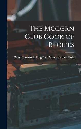 The Modern Club Cook of Recipes