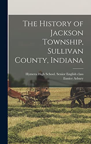 The History of Jackson Township, Sullivan County, Indiana