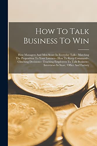 How To Talk Business To Win