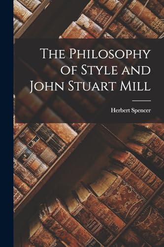 The Philosophy of Style and John Stuart Mill