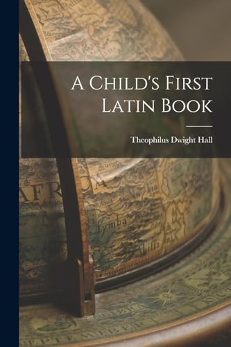 A Child's First Latin Book