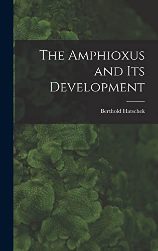 The Amphioxus and Its Development