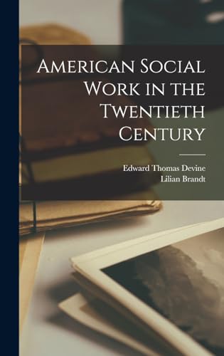 American Social Work in the Twentieth Century