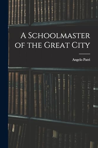 A Schoolmaster of the Great City