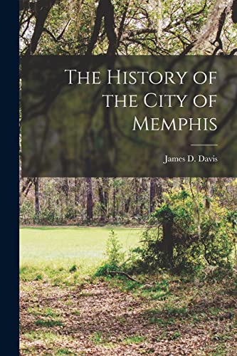 The History of the City of Memphis