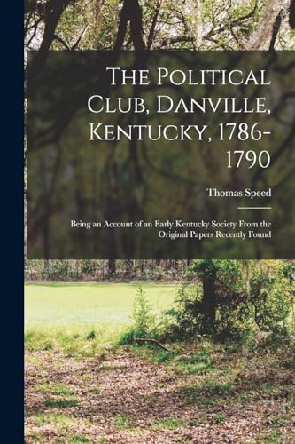 The Political Club, Danville, Kentucky, 1786-1790