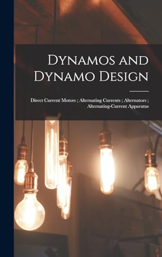 Dynamos and Dynamo Design ; Direct Current Motors ; Alternating Currents ; Alternators ; Alternating-Current Apparatus