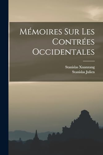Mémoires Sur Les Contrées Occidentales