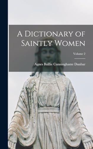 A Dictionary of Saintly Women; Volume 2