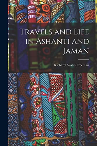 Travels and Life in Ashanti and Jaman