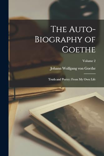 The Auto-Biography of Goethe