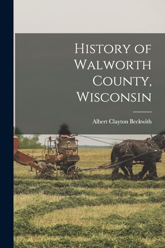 History of Walworth County, Wisconsin