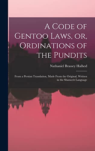 A Code of Gentoo Laws, or, Ordinations of the Pundits