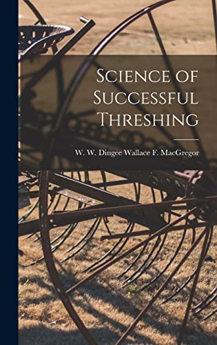 Science of Successful Threshing