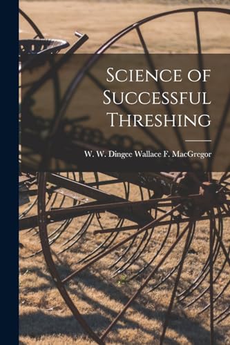 Science of Successful Threshing