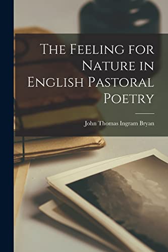 The Feeling for Nature in English Pastoral Poetry