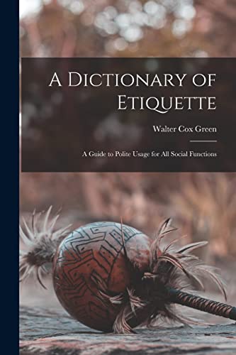 A Dictionary of Etiquette
