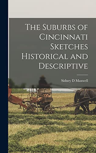 The Suburbs of Cincinnati Sketches Historical and Descriptive