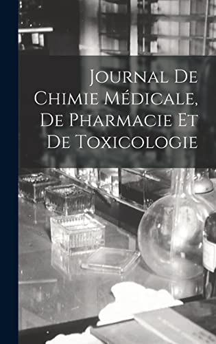 Journal De Chimie Médicale, De Pharmacie Et De Toxicologie